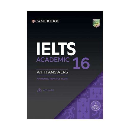 کتاب IELTS Cambridge 16 Academic اثر جمعی از نویسندگان انتشارات کمبریج